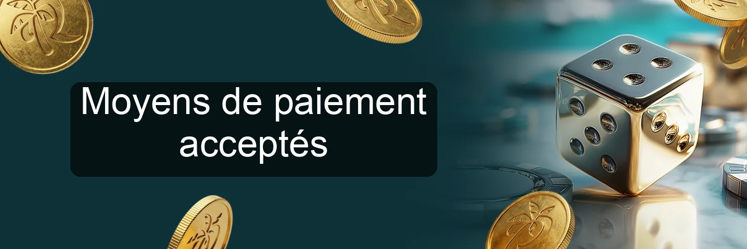 Moyens de paiement acceptés Moyens de paiement acceptés